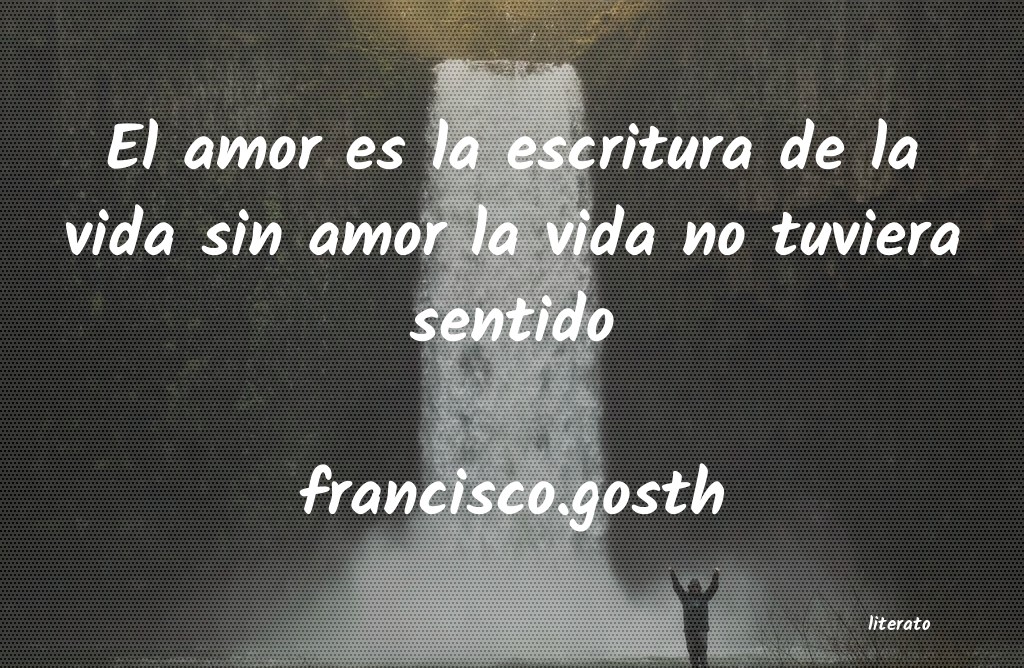 Frases de francisco.gosth