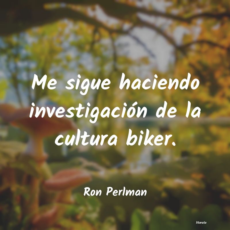 Frases de Ron Perlman