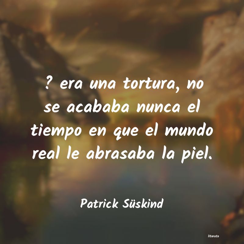 Frases de Patrick Süskind