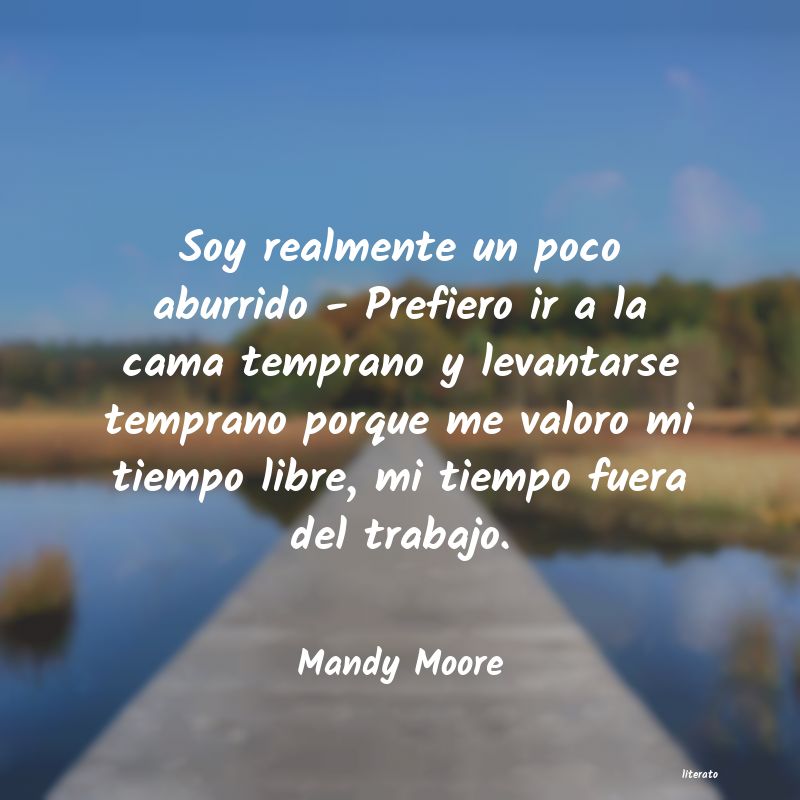 Frases de Mandy Moore