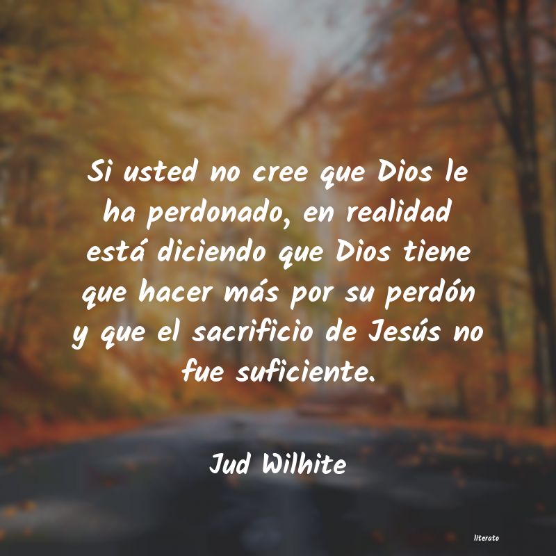 frases de Jud Wilhite