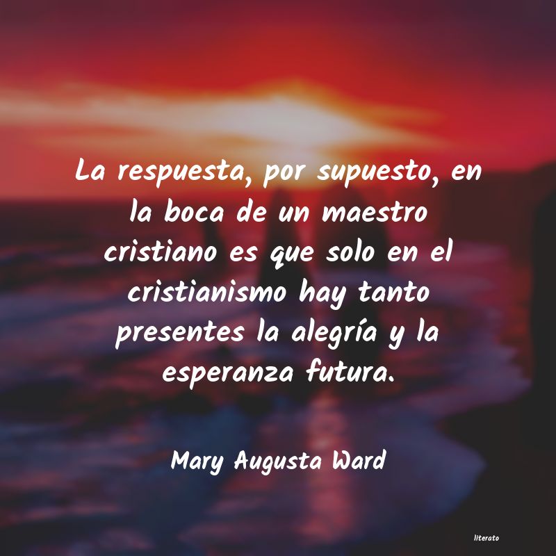 Frases de Mary Augusta Ward