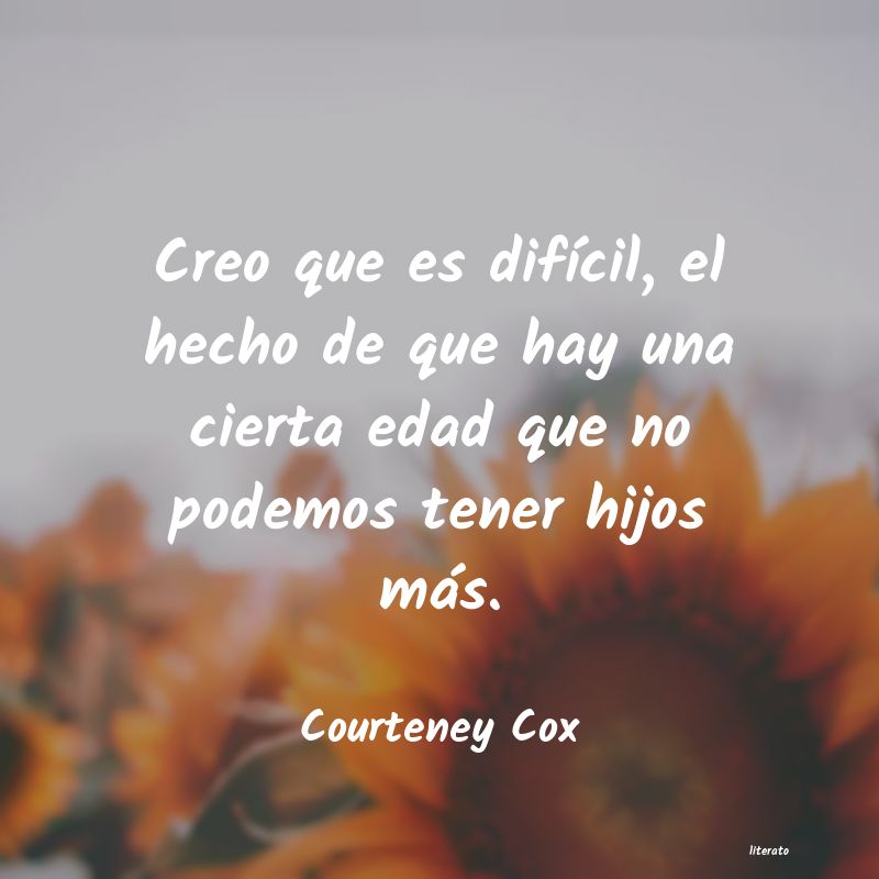 frases de Courteney Cox