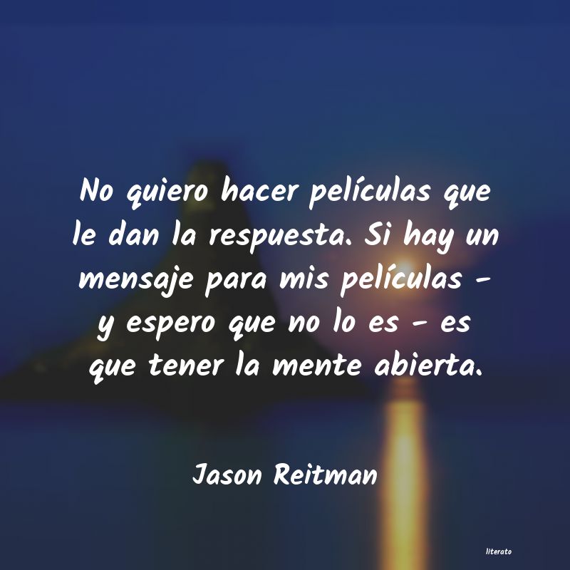 Frases de Jason Reitman