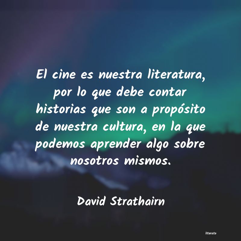 Frases de David Strathairn