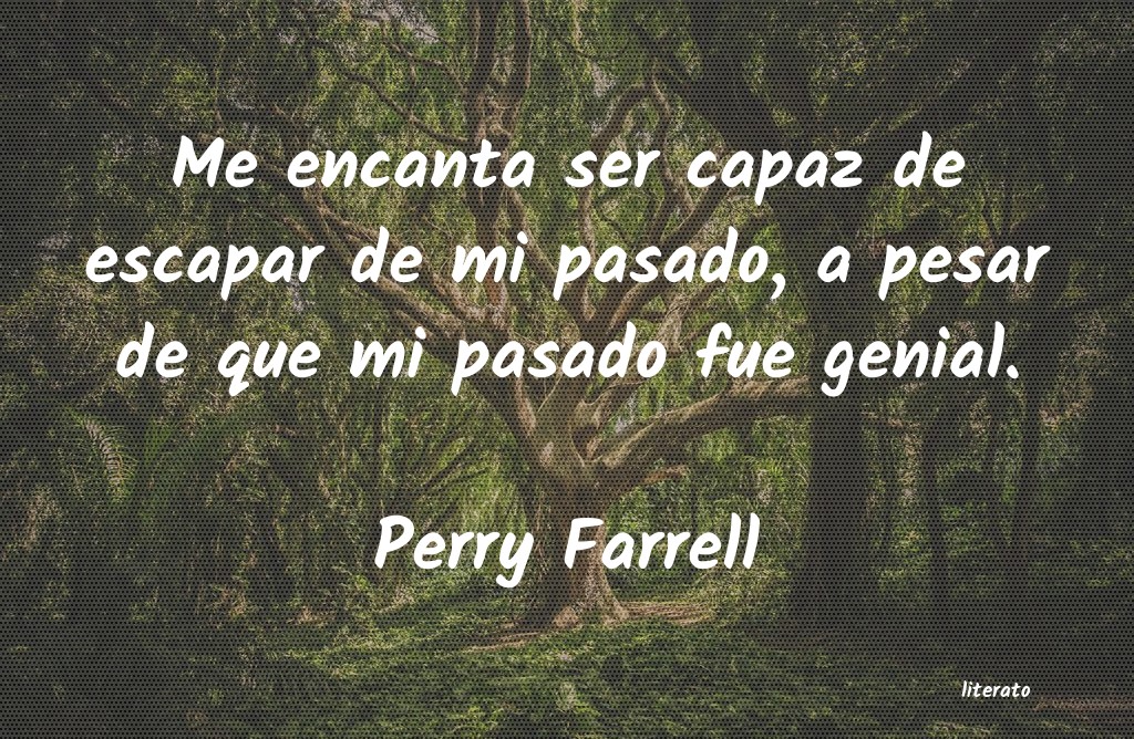 frases de Perry Farrell