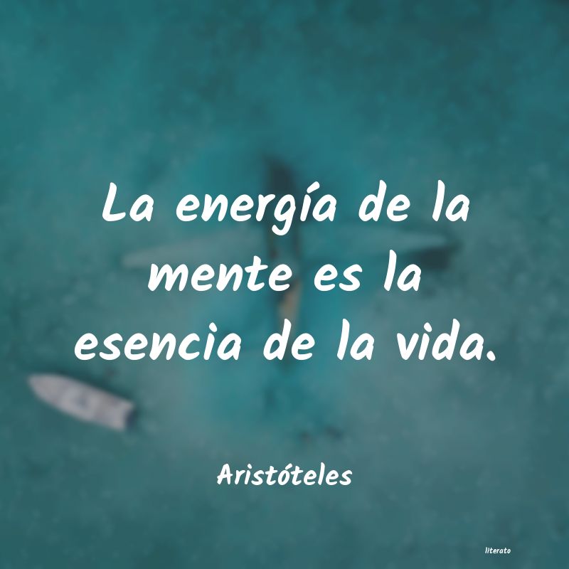 Frases sobre la esencia de la vida - Literato