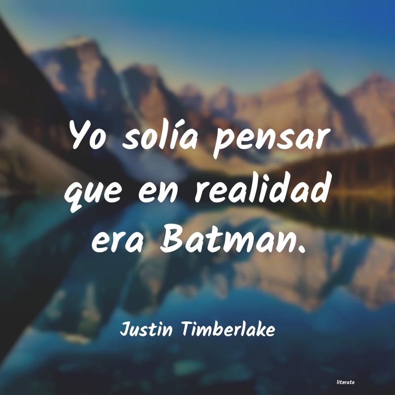 Frases de Justin Timberlake