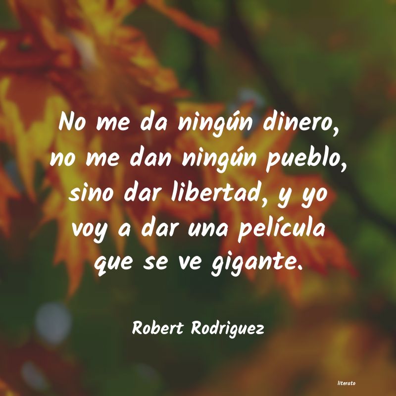 Frases de Robert Rodriguez