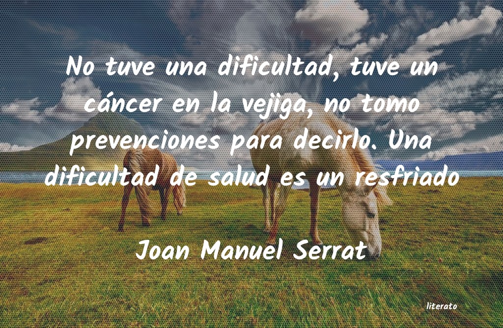 Frases de Joan Manuel Serrat