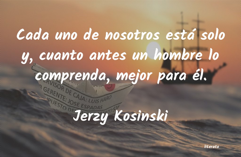 Frases de Jerzy Kosinski