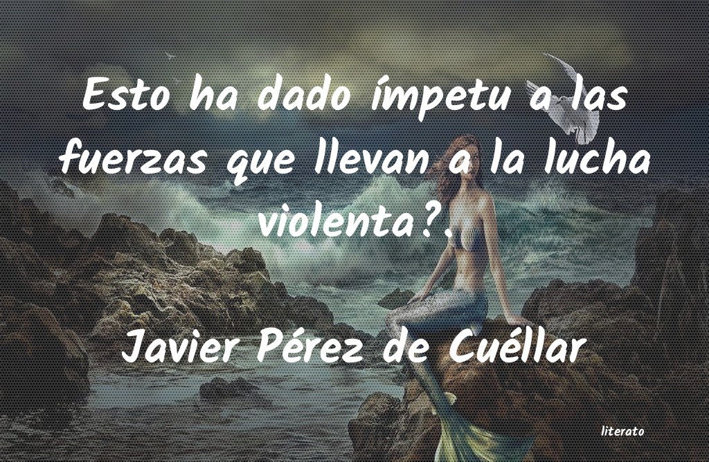 Frases de Javier Pérez de Cuéllar