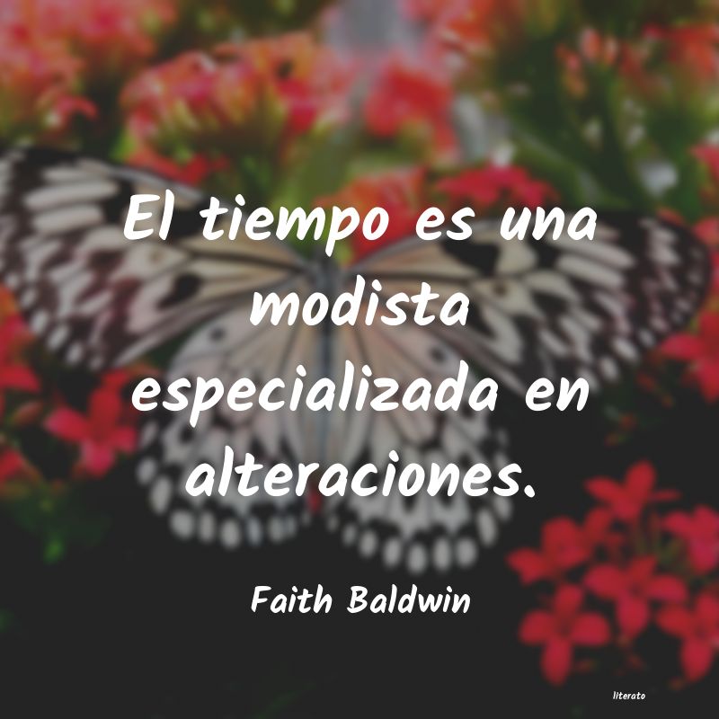 Faith Baldwin: El tiempo es una modista espec