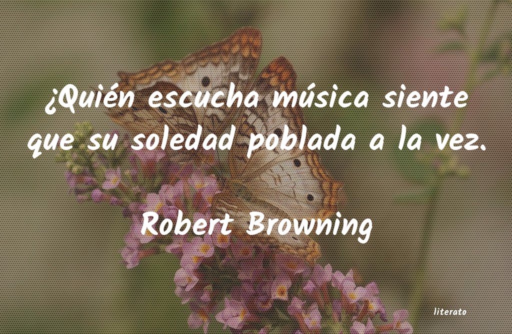 Frases de Robert Browning