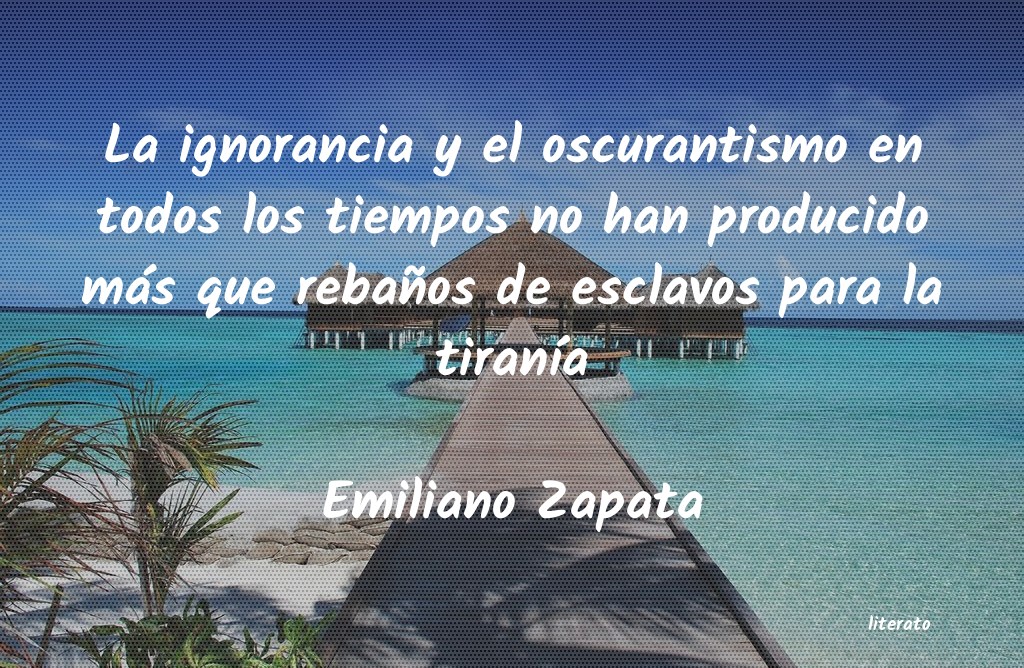 Frases de Emiliano Zapata