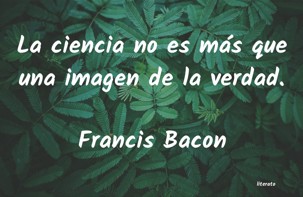 Frases de Francis Bacon