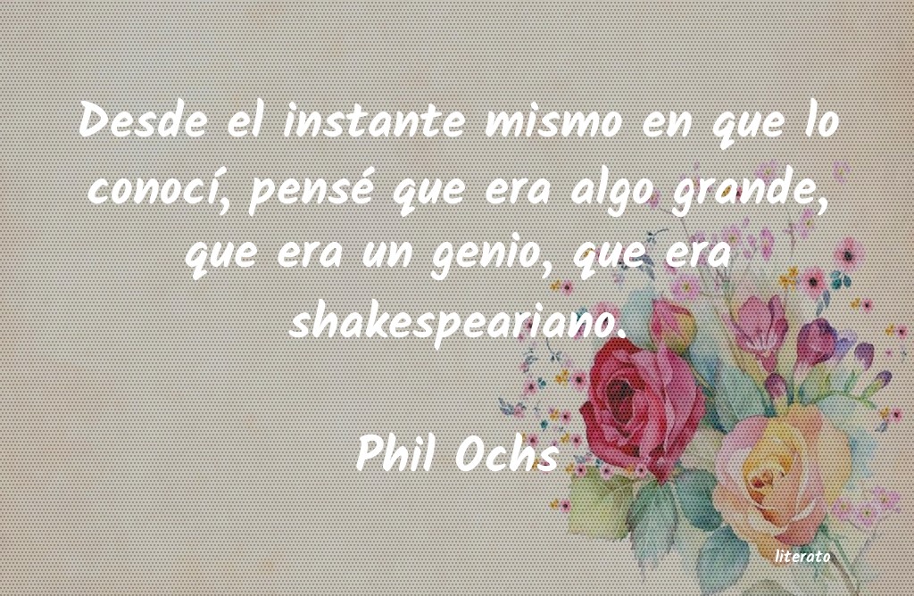 Frases de Phil Ochs