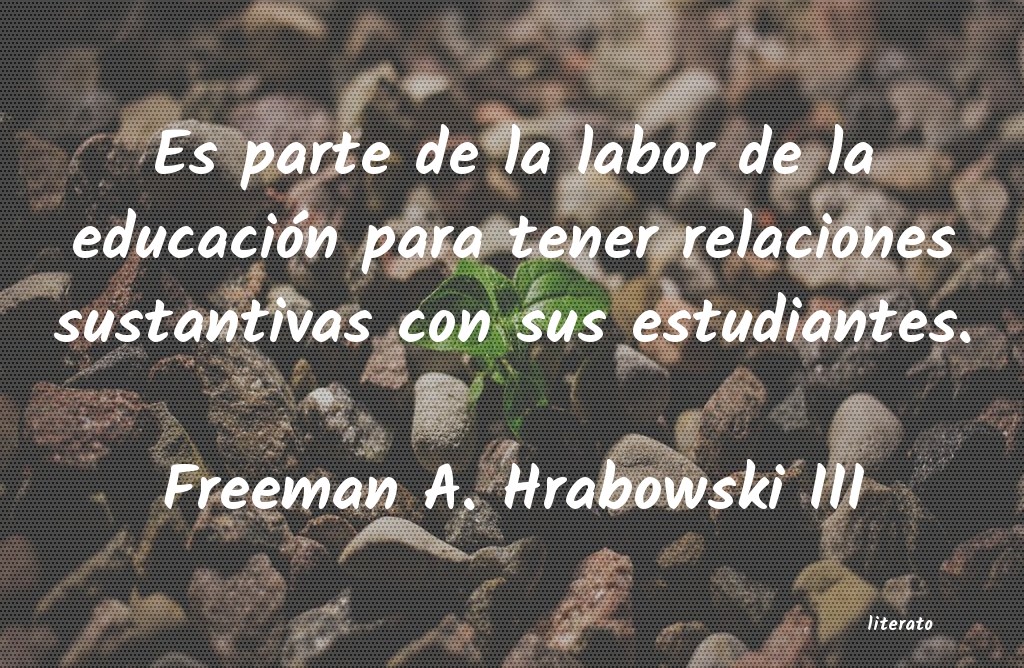 frases de Freeman A. Hrabowski III