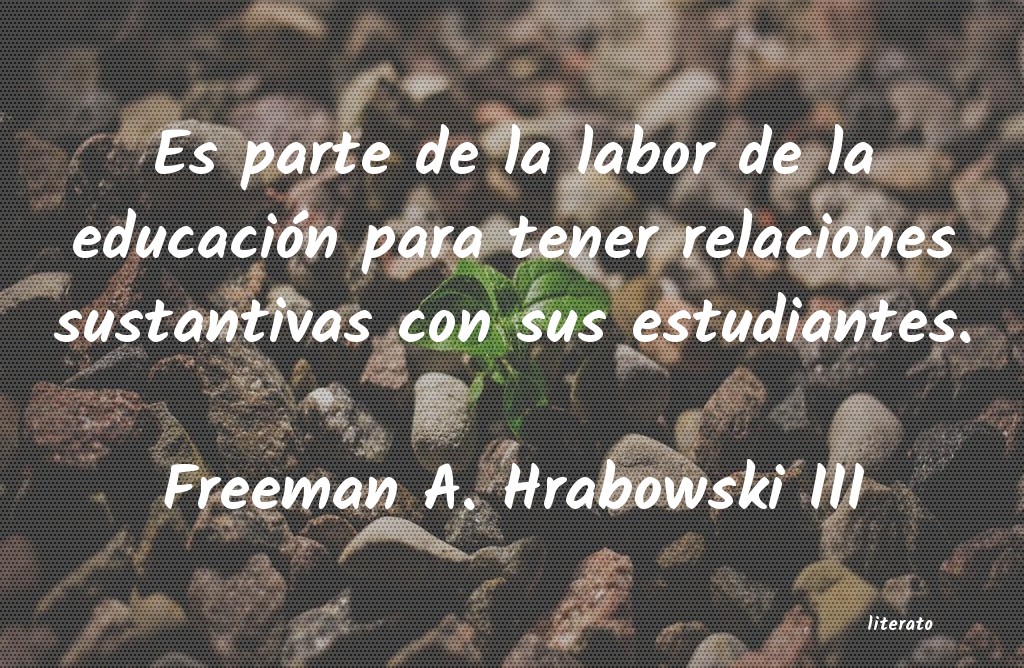 Frases de Freeman A. Hrabowski III