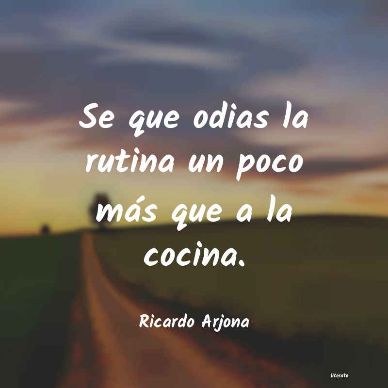 Frases de Ricardo Arjona