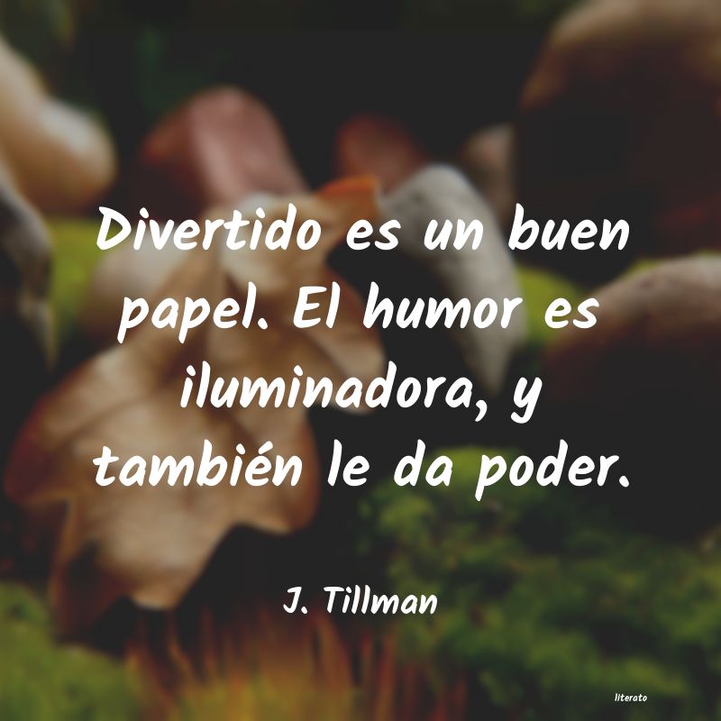 Frases de J. Tillman