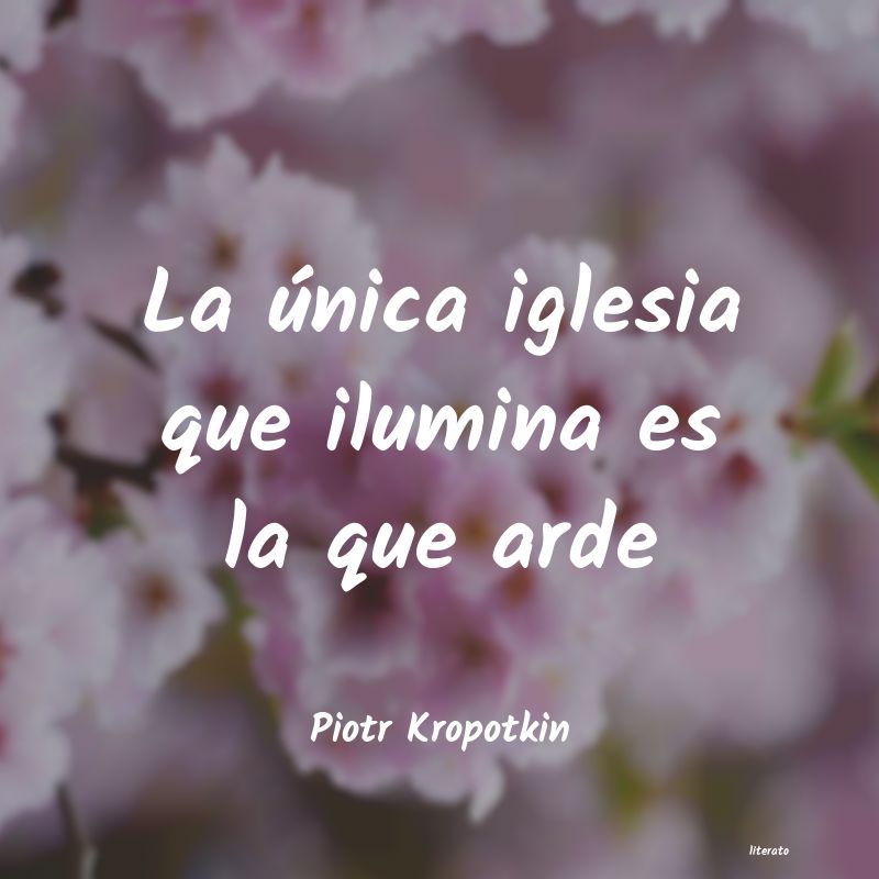 Frases de Piotr Kropotkin