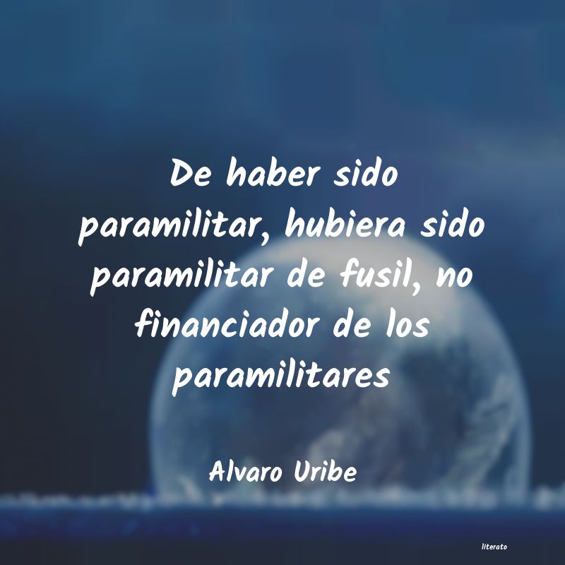 Frases de Alvaro Uribe