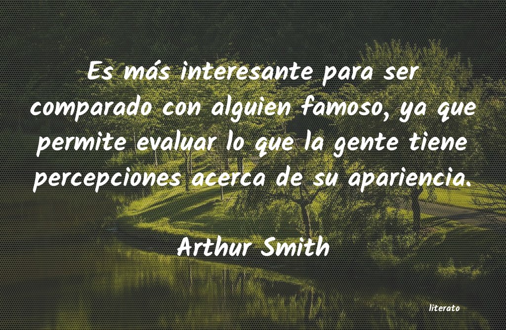 Frases de Arthur Smith