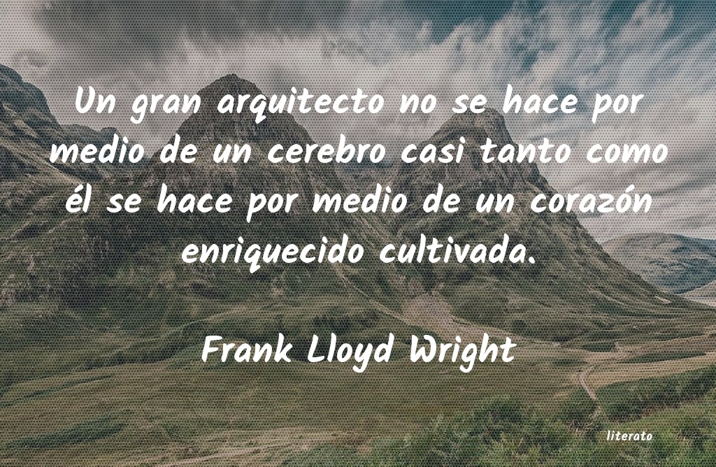 Frases de Frank Lloyd Wright