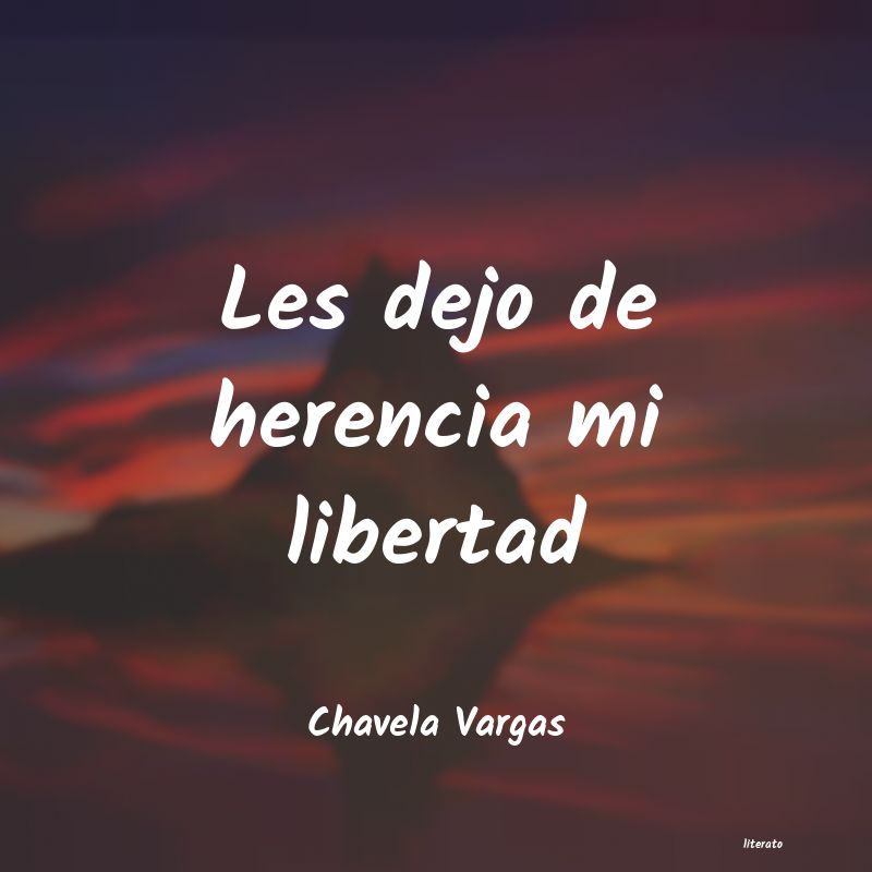 frases de Chavela Vargas