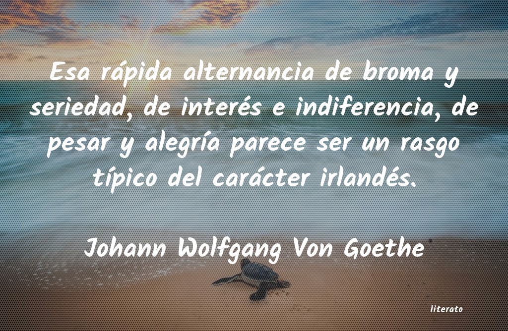 frases de Johann Wolfgang Von Goethe