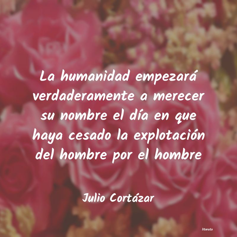 frases de Julio Cortázar