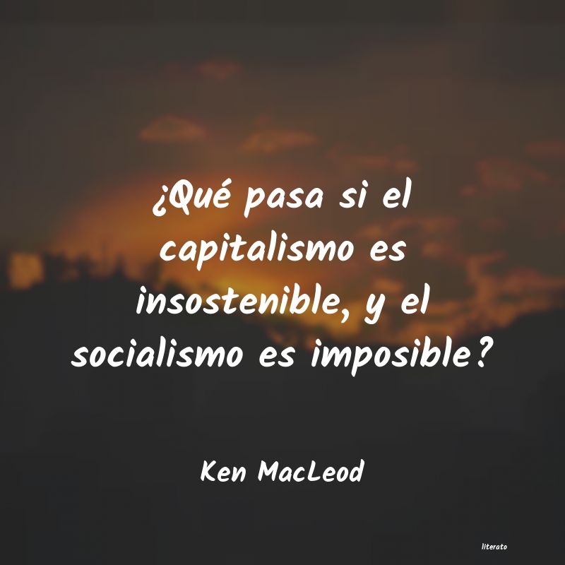 Frases de Ken MacLeod