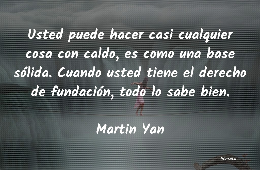 frases de Martin Yan