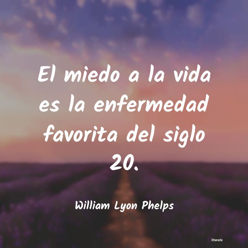 Frases de William Lyon Phelps
