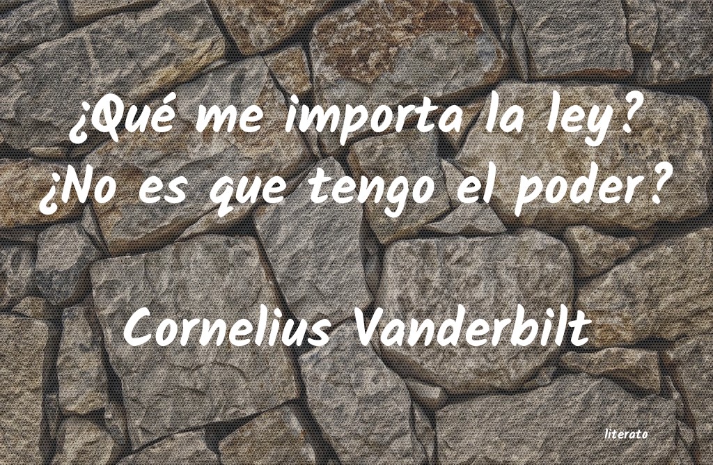 Frases de Cornelius Vanderbilt