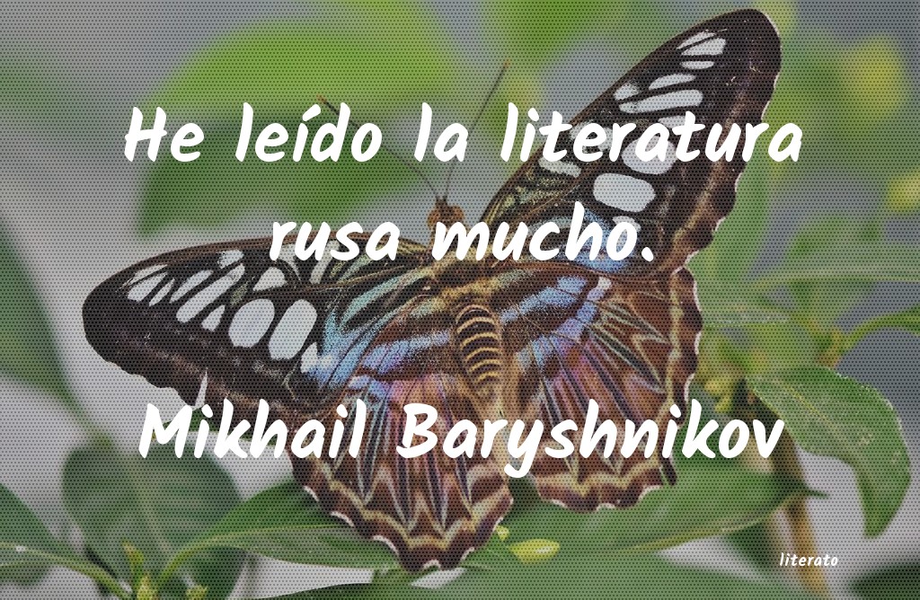 Frases de Mikhail Baryshnikov