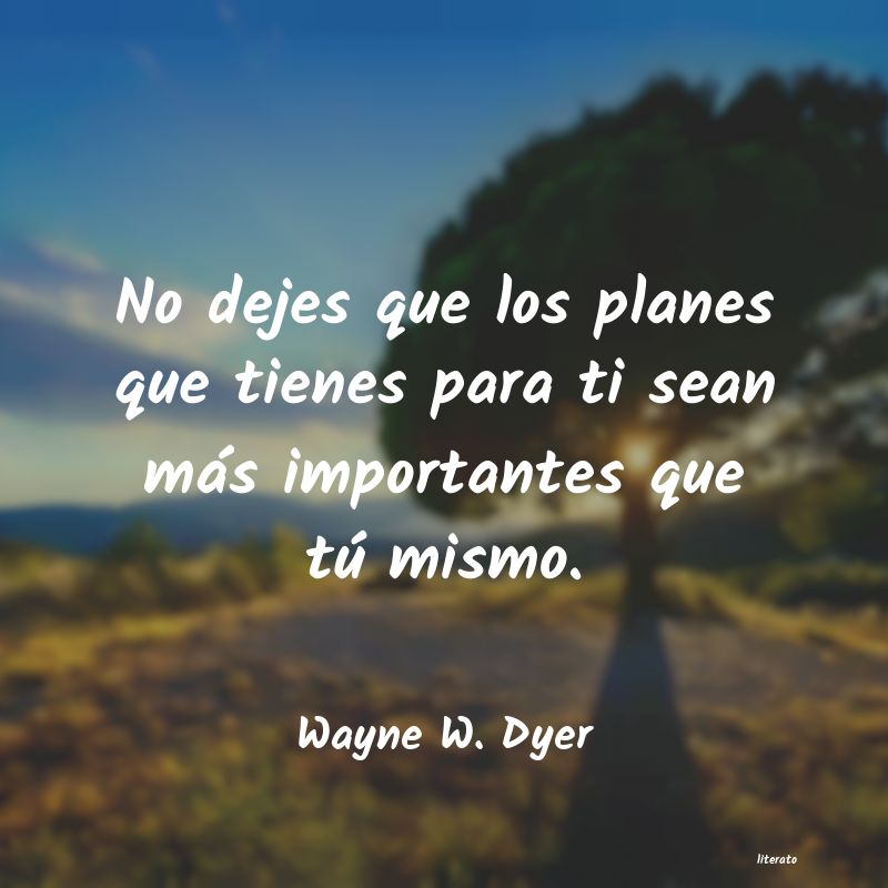 Frases de Wayne W. Dyer