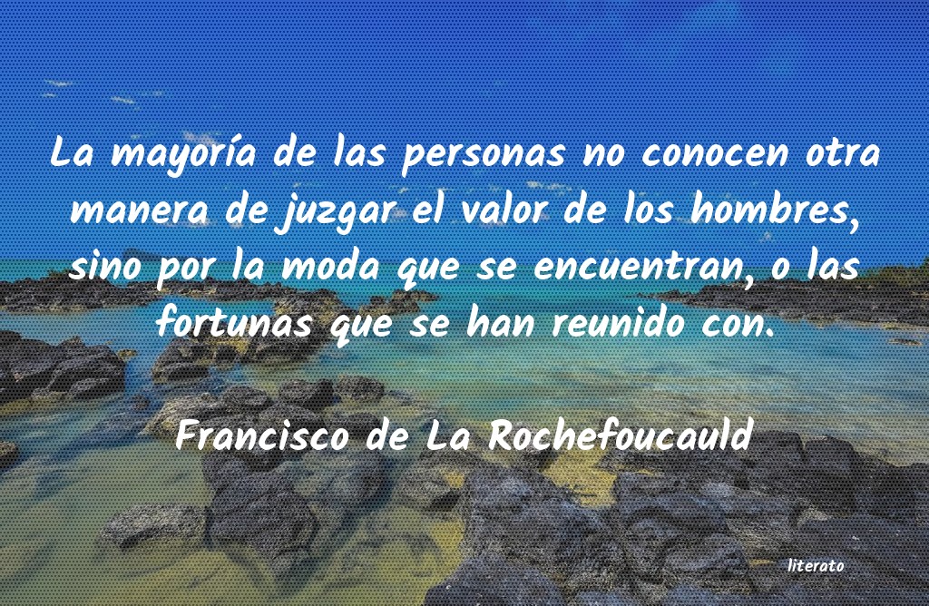 frases de Francisco de La Rochefoucauld