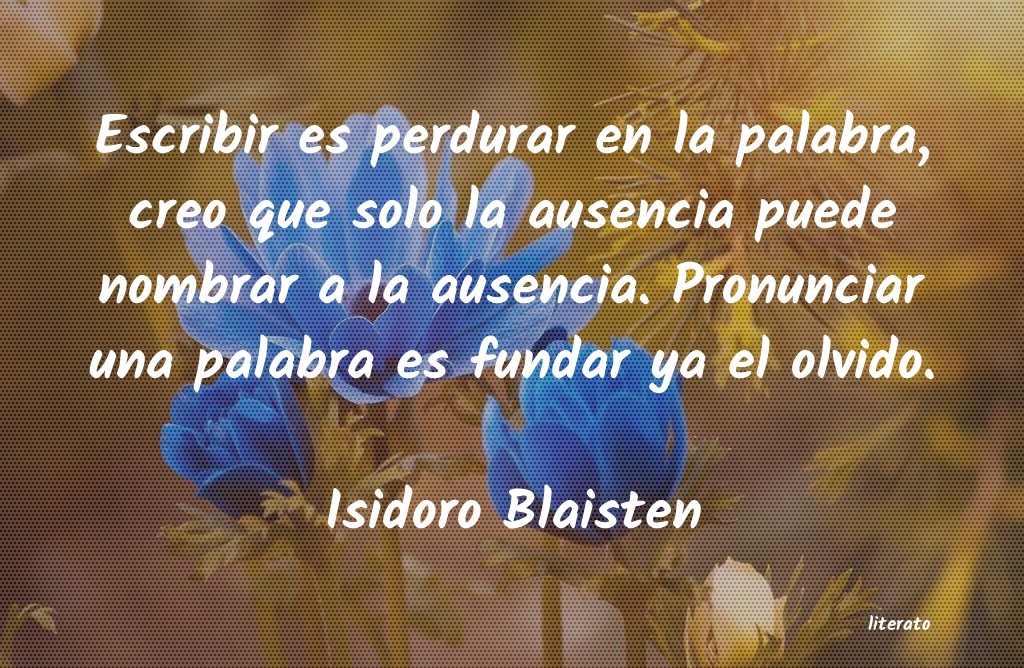 Frases de Isidoro Blaisten