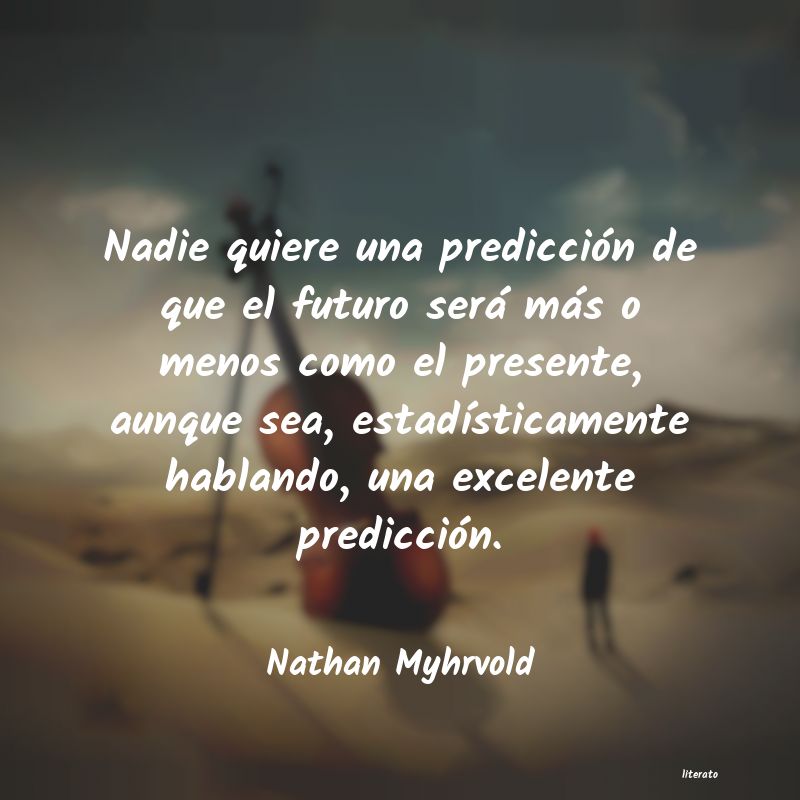 frases de Nathan Myhrvold