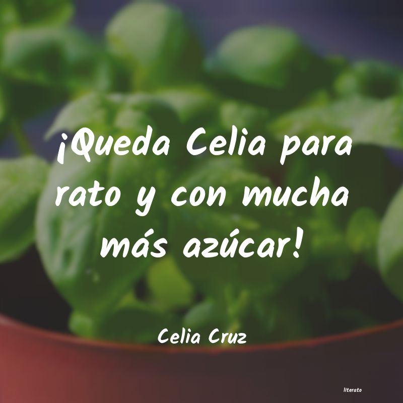 Frases de Celia Cruz