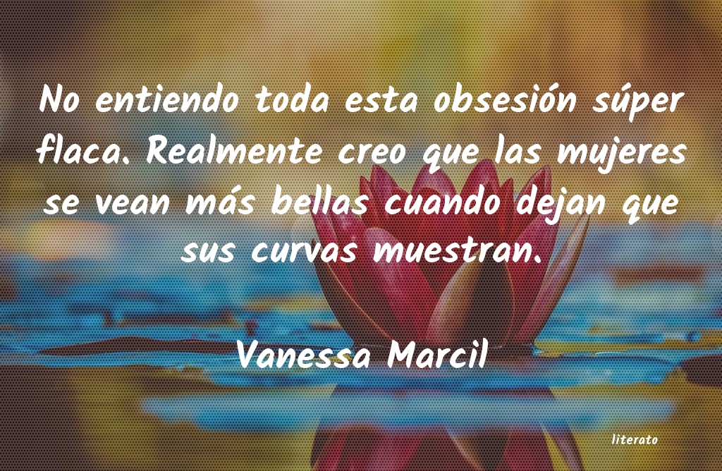 Frases de Vanessa Marcil