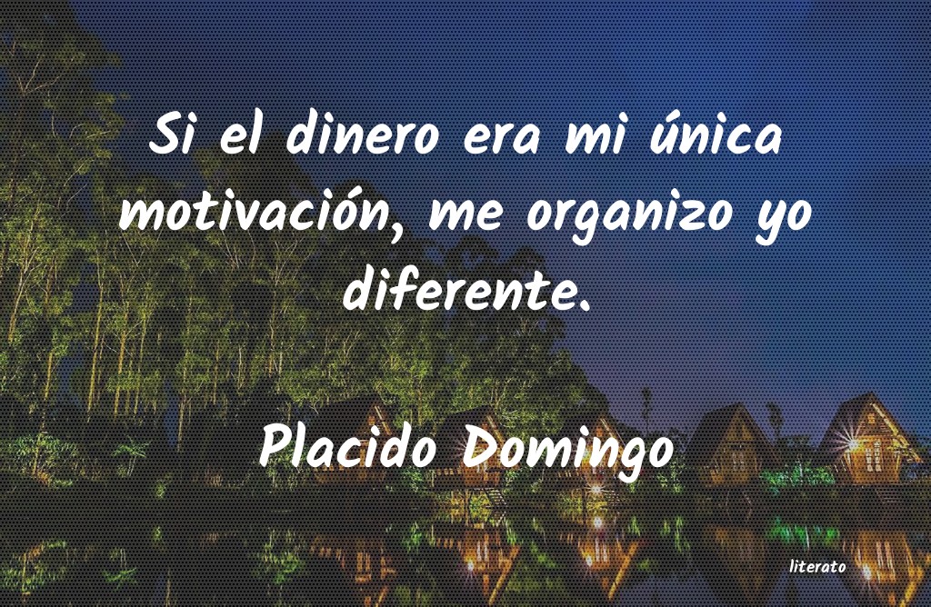 Frases de Placido Domingo