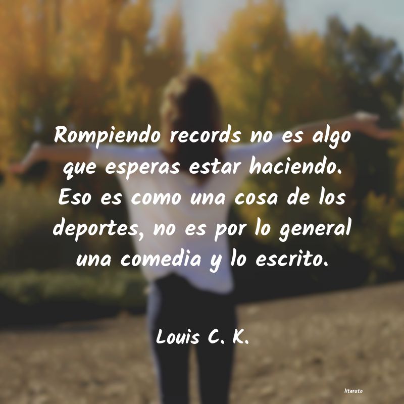 Frases de Louis C. K.