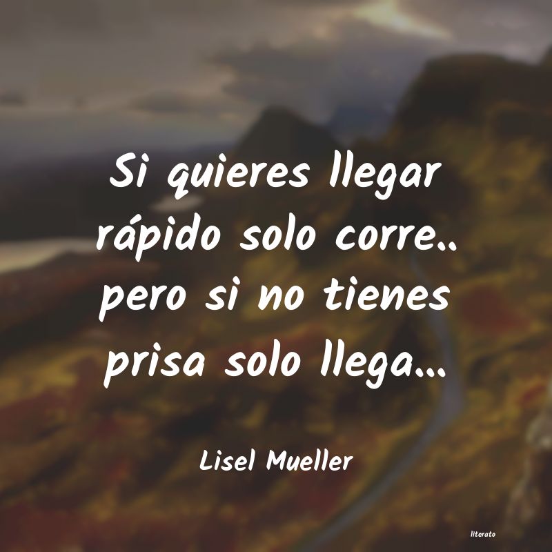 frases de Lisel Mueller