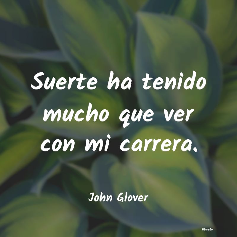 Frases de John Glover