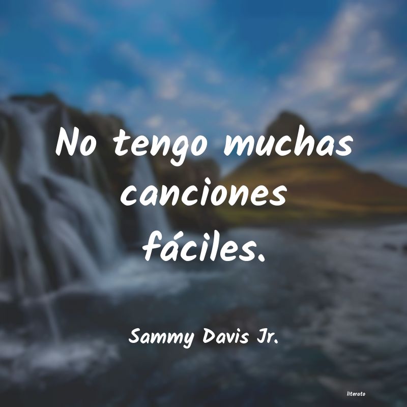 Frases de Sammy Davis Jr.