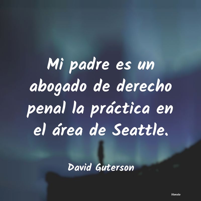 Frases de David Guterson