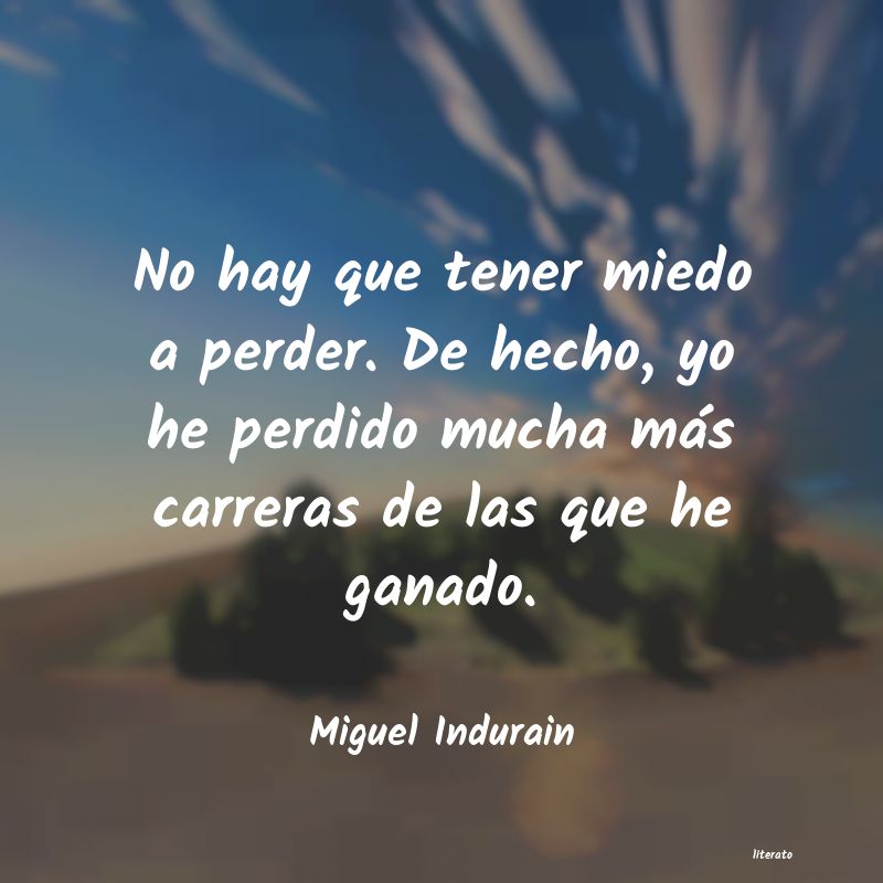 Frases de Miguel Indurain
